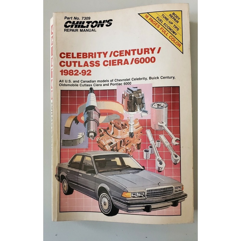 Chilton's Repair Manual 7309 Celebrity / Century / Cutlass Ciera / 6000 1982-92